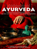 Ayurveda: Balance and Heal Naturally Using Ayurvedic Principles (Embark on a Culinary Journey to Well-being With Ayurvedic Delights)
