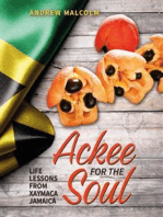 Ackee For The Soul: Life Lessons from Xaymaca - Jamaica