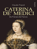 Caterina De' Medici: Da Firenze alla Francia