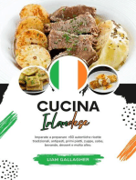 Cucina Irlandese: Imparate a Preparare +60 Autentiche Ricette Tradizionali, Antipasti, Primi Piatti, Zuppe, Salse, Bevande, Dessert e Molto Altro: Sapori del Mondo: un Viaggio Culinario