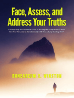 Face, Assess, and Address Your Truths: A 3 Step Self-Help Book to Assist Adults in Finding the Ability to Heal,  Move Past Your Past, and to Move Forward with Your Life, by Starting Over