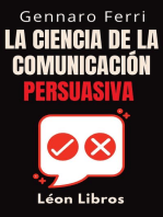 La Ciencia De La Comunicación Persuasiva