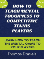 How To Teach Mental Toughness To Competitive Tennis Players