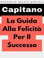 La Guida Alla Felicità Per Il Successo: Raccolta Salute Mentale, #4