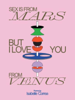 SEX IS FROM MARS BUT I LOVE YOU FROM VENUS