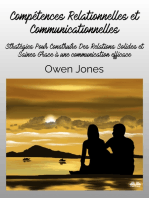 Compétences Relationnelles Et Communicationnelles: Stratégies Pour Construire Des Relations Solides Et Saines Grâce À Une Communication Efficace.