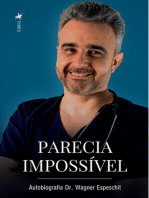 Parecia Impossível: Autobiografia Dr. Wagner Espeschit