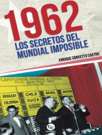 1962: Los secretos del mundial imposible