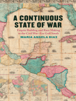 A Continuous State of War: Empire Building and Race Making in the Civil War–Era Gulf South