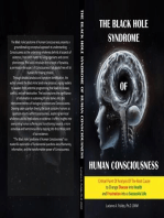 The Black Hole Syndrome of Human Consciousness: The Critical Point of Analysis of the  Root Cause to Change Disease into Health and Frustration into a Successful Life