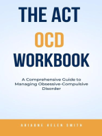 The ACT OCD Workbook: A Comprehensive Guide to Managing Obsessive-Compulsive Disorder