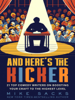 And Here's the Kicker: 21 Top Comedy Writers on Boosting Your Craft to the Highest Level