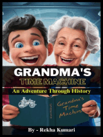 Grandma's Time Machine: An Adventure Through History