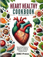 Heart Healthy Cookbook for Beginners : Nourishing Hearts: A Beginner's Guide to Delicious and Heart-Healthy Eating