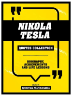 Nikola Tesla - Quotes Collection: Biography, Achievements And Life Lessons