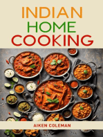 INDIAN HOME COOKING: Authentic Recipes and Techniques from India's Rich Culinary Heritage (2024 Cookbook)