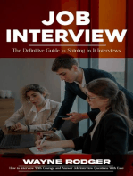 Job Interview: The Definitive Guide to Shining in It Interviews (How to Interview With Courage and Answer Job Interview Questions With Ease)