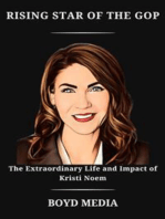 RISING STAR OF THE GOP: The Extraordinary Life and Impact of Kristi Noem