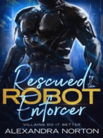 Rescued by the Robot Enforcer