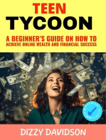 Teen Tycoon: A Beginner’s Guide on How to Achieve Online Wealth and Business Success: Teens Can Make Money Online, #5