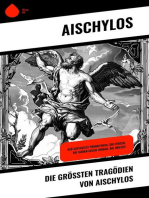 Die größten Tragödien von Aischylos: Der gefesselte Prometheus, Die Perser, Die Sieben gegen Theben, Die Orestie