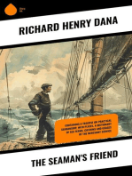The Seaman's Friend: Containing a treatise on practical seamanship, with plates, a dictionary of sea terms, customs and usages of the merchant service