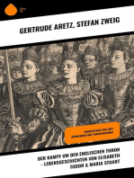 Der Kampf um den englischen Thron - Lebensgeschichten von Elisabeth Tudor & Maria Stuart: Biographien von zwei Königinnen und Thronerbinnen