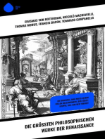 Die größten philosophischen Werke der Renaissance: Die Discorsi, Man muß seinen Willen beschränken, Der Fürst, Utopia, Das Lob der Torheit