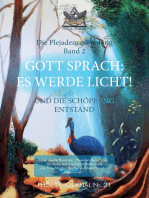 GOTT SPRACH: ES WERDE LICHT!: UND DIE SCHÖPFUNG ENTSTAND