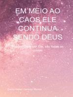 Em Meio Ao Caos Ele Continua Sendo Deus