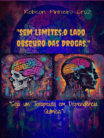 "sem Limites:o Lado Obscuro Das Drogas"