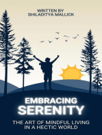 Embracing Serenity, The Art of Mindful Living in a Hectic World