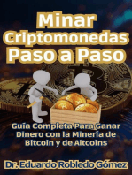 Minar Criptomonedas Paso a Paso Guía Completa Para Ganar Dinero con la Minería de Bitcoin y de Altcoins
