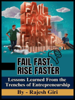 Fail Fast, Rise Faster: Lessons Learned From the Trenches of Entrepreneurship