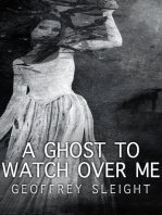 A Ghost To Watch Over Me