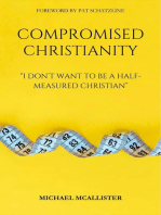 Compromised Christianity: I Don't Want To Be A Half-Measured Christian