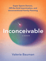 Inconceivable: Super Sperm Donors, Off-the-Grid Insemination, and Unconventional Family Planning