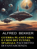 Guerra planetaria e crisi dei tunnel spaziali: pacchetto di fantascienza