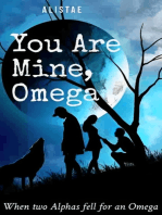 You Are Mine, Omega: An Irresistible Paranormal Wolf Shifter Romance With Unexpected Mysteries and Suspenses