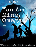 You Are Mine, Omega: Book 4 The Finale