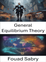 General Equilibrium Theory: Demystifying Economics, a Journey through General Equilibrium Theory
