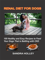 Renal Diet for Dogs: 100 Healthy and Easy Recipes to Feed Your Dogs That is Battling with CKD
