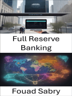 Full Reserve Banking: Unlocking Financial Stability, a Comprehensive Guide to Full Reserve Banking