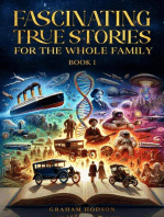 Fascinating True Stories for the Whole Family: Book 1, #1