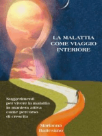 La Malattia come Viaggio Interiore: Suggerimenti per vivere la malattia in maniera attiva e come percorso di crescita