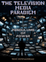 The Television Media Paradigm: Pendulums of Power, #1