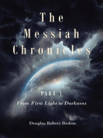 The Messiah Chronicles Part 1 From First Light to Darkness