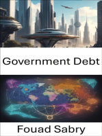 Government Debt: Unlocking the Fiscal Code, a Comprehensive Guide to Government Debt