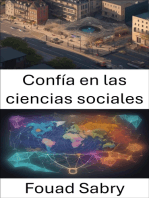 Confía en las ciencias sociales: Descubriendo los secretos de la confianza, un viaje a través de las ciencias sociales