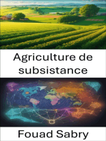 Agriculture de subsistance: Cultiver un avenir durable et l'agriculture de subsistance dévoilée